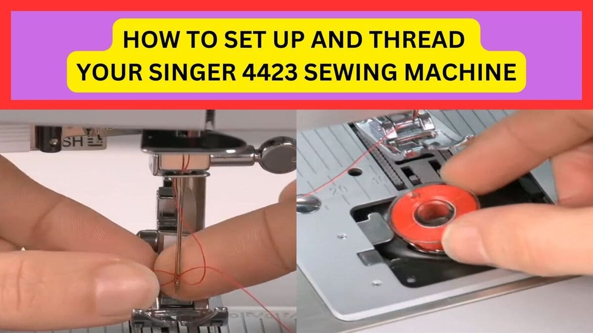 How to Set Up and Thread Your Singer 4423 Sewing Machine - Gjani